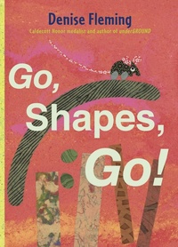 Enlarge image Cover: Go, Shapes, Go! - Beach Lane Books