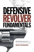 Cover: Defensive Revolver Fundamentals - Gun Digest Books