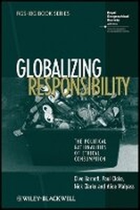 Enlarge image Cover: Globalizing Responsibility - The Political Rationalities of Ethical Consumption - Wiley-Blackwell