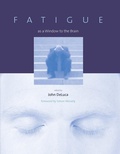 Cover: Fatigue as a Window to the Brain - Bradford Books
