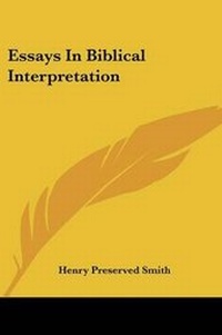 Enlarge image Cover: Essays In Biblical Interpretation - Kessinger Publishing