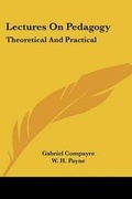 Cover: Lectures On Pedagogy - Kessinger Publishing