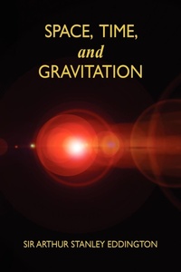 Abbildung von: Space, Time, and Gravitation - Wildside Press