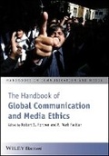 Cover: The Handbook of Global Communication and Media Ethics - Wiley-Blackwell