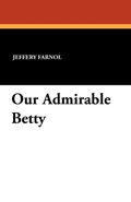 Cover: Our Admirable Betty - Wildside Press