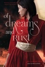 Cover: Of Dreams and Rust - Margaret K. McElderry Books