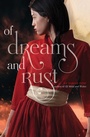 Cover: Of Dreams and Rust - Margaret K. McElderry Books