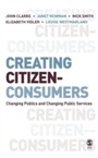 Cover: Creating Citizen-Consumers - SAGE Publications Ltd