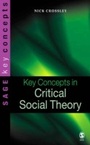 Cover: Key Concepts in Critical Social Theory - SAGE Publications Ltd