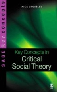 Enlarge image Cover: Key Concepts in Critical Social Theory - SAGE Publications Ltd