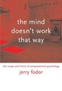 Cover: The Mind Doesn't Work That Way - Bradford Books