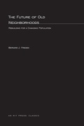 Cover: The Future of Old Neighborhoods - MIT Press