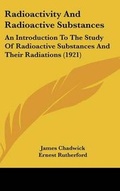 Cover: Radioactivity And Radioactive Substances - Kessinger Publishing