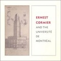 Cover: Ernest Cormier and the Universite de Montreal - MIT Press