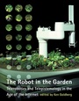 Cover: The Robot in the Garden - MIT Press