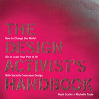 Enlarge image Cover: The Design Activist's Handbook - How Design Books