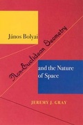 Cover: Janos Bolyai, Non-Euclidian Geometry, and the Nature of Space - MIT Press