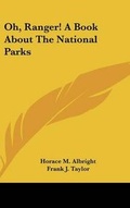 Cover: Oh, Ranger! A Book About The National Parks - Kessinger Publishing