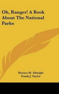 Enlarge image Cover: Oh, Ranger! A Book About The National Parks - Kessinger Publishing