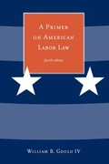Cover: A Primer on American Labor Law - MIT Press