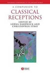 Bild vergrößern Bild: A Companion to Classical Receptions - Wiley-Blackwell