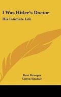 Cover: I Was Hitler's Doctor - Kessinger Publishing