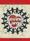Cover: Loving Large Daily Readings - Abingdon Press
