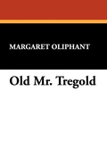 Cover: Old Mr. Tregold - Wildside Press
