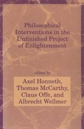 Cover: Philosophical Interventions in the Unfinished Project of Enlightenment - MIT Press