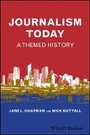Cover: Journalism Today - A Themed History - Wiley-Blackwell