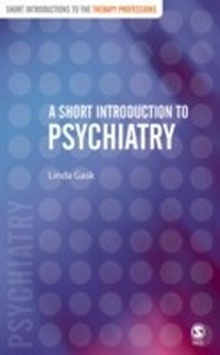 Enlarge image Cover: A Short Introduction to Psychiatry - SAGE Publications Ltd