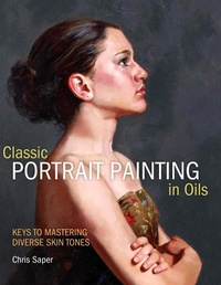 Abbildung von: Classic Portrait Painting in Oils - North Light Books