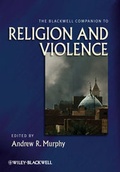 Cover: The Blackwell Companion to Religion and Violence - Wiley-Blackwell