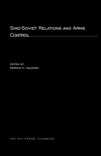 Enlarge image Cover: Sino-Soviet Relations and Arms Control - MIT Press