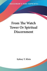 Abbildung von: From The Watch Tower Or Spiritual Discernment - Kessinger Publishing