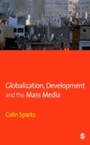 Cover: Globalization, Development and the Mass Media - SAGE Publications Ltd