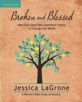 Cover: Broken and Blessed - Women's Bible Study Leader Guide - Abingdon Press