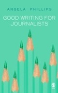Cover: Good Writing for Journalists - SAGE Publications Ltd