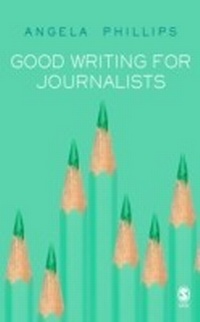 Enlarge image Cover: Good Writing for Journalists - SAGE Publications Ltd