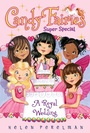 Cover: Candy Fairies Super Special: A Royal Wedding - Atheneum Books for Young Readers