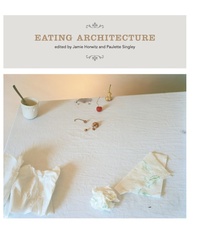Enlarge image Cover: Eating Architecture - MIT Press