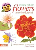 Cover: Creating Radiant Flowers in Colored Pencil - North Light Books