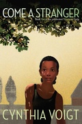 Cover: Come a Stranger - Atheneum Books for Young Readers