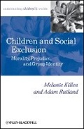 Cover: Children and Social Exclusion - Morality, Prejudice and Group Identity - Wiley-Blackwell