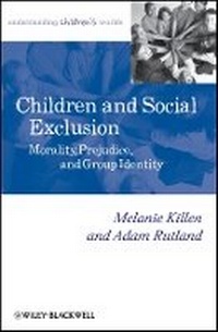 Enlarge image Cover: Children and Social Exclusion - Morality, Prejudice and Group Identity - Wiley-Blackwell
