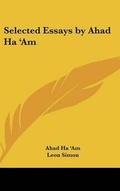Cover: Selected Essays by Ahad Ha 'Am - Kessinger Publishing
