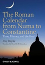 Cover: The Roman Calendar from Numa to Constantine - Wiley-Blackwell