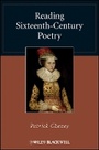 Cover: Reading Sixteenth-Century Poetry - Wiley-Blackwell