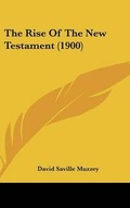 Abbildung von: The Rise of the New Testament (1900) - Kessinger Publishing