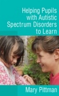 Enlarge image Cover: Helping Pupils with Autistic Spectrum Disorders to Learn - SAGE Publications Ltd